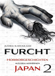 Furcht Horrorgeschichten aus dem modernen Japan 02