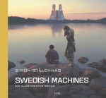 Stålenhag, Simon: Swedish Machines