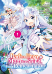 Dad is a Hero, Mom is a Spirit, I'm a Reincarnator 01