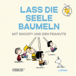 Peanuts Geschenkbuch Lass die Seele baumeln mit Snoopy und den Peanuts