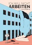 Ich will nicht arbeiten (Graphic Novel)