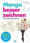 Manga besser zeichnen Figuren & Kompositionen