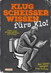 Klugscheißerwissen fürs Klo