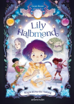 Lily Halbmond 01 Magie ist nur der Anfang