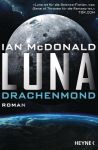 McDonald, Ian; Luna 03 Drachenmond