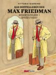 Max Friedman Gesamtausgabe 01 Das Doppelleben des Max Friedman