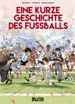 Eine kurze Geschichte des Fußballs (Graphic Novel)