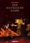 Der alltägliche Kampf Gesamtausgabe (Graphic Novel)