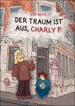 Der Traum ist aus, Charly P. (Graphic Novel)