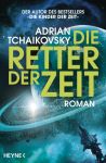 Tchaikovsky, Adrian: Die Retter der Zeit
