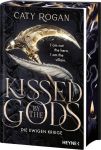 Rogan, Caty; Kissed by the Gods 01 Die ewigen Kriege