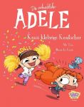 Die schreckliche Adele 13 Krass Klebrige Knutscher