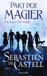 Castell, Sebastien de: Pakt der Magier 01 Für Gold und Magie