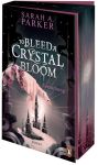 Parker, Sarah A.: To Bleed a Crystal Bloom