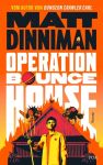 Dinniman, Matt: Operation Bounce House