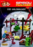 Spirou + Fantasio 18 Die Goldmacher