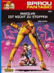 Spirou + Fantasio 33 Marilyn ist nicht zu stoppen
