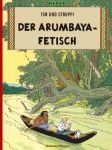 Tim und Struppi 05 Der Arumbaya-Fetisch
