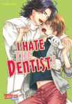 I hate the dentist!|Eine Liebesgeschichte zwischen Zahnarzt und Zahnarztphobiker?! Let's do it dental, boys!