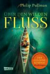 Pullman, Philip: His Dark Materials 00 Über den wilden Fluss