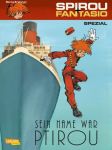 Spirou + Fantasio Spezial 25 Sein Name war Ptirou