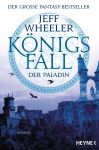 Wheeler, Jeff: Königsfall 02 Der Paladin