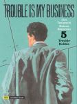 Trouble is my business 05 - Trouble Bubble