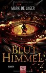 Jager, Mark de: Bluthimmel