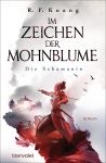Kuang, Rebecca F.: Die Legende der Schamanin 01 Im Zeichen der Mohnblume Die Schamanin