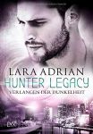 Adrian, Lara: Hunter Legacy 03 Verlangen der Dunkelheit
