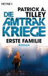 Tilley, Patrick A.: Die Amtrak-Kriege 02 Erste Familie