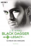 Ward, J. R.: Black Dagger Legacy 04 Schwur des Kriegers